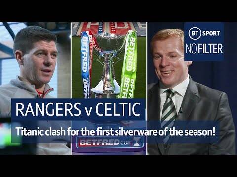 Rangers vs Celtic | Gerrard, Lennon, Sutton | No Filter Fitba: Betfred Cup Final