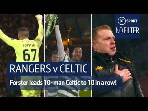 The Forster Final! Celtic seal 10 in a row | No Filter Fitba: Rangers vs Celtic