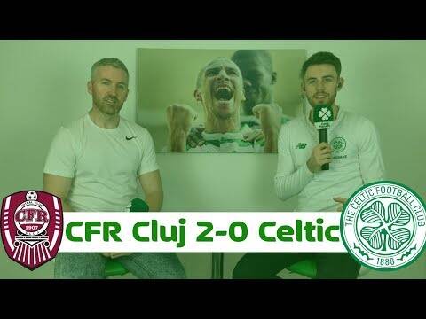 CFR Cluj 2-0 Celtic | Full-Time Reaction