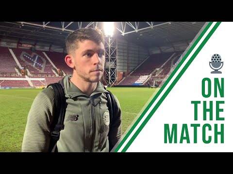 Ryan Christie on the Match | Hearts 0-2 Celtic | Nine league wins in a row!