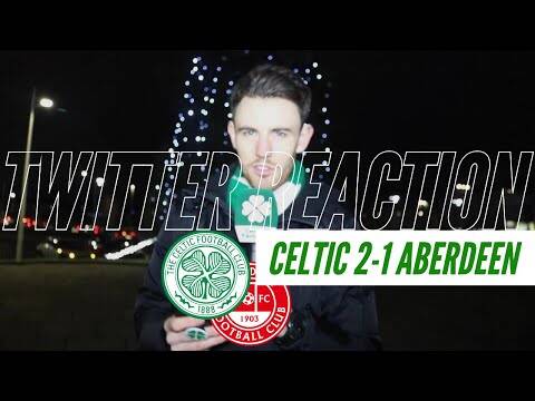 Celtic 2-1 Aberdeen | Twitter Reaction