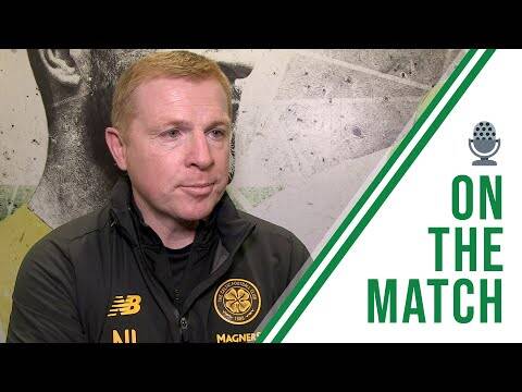 Neil Lennon on the Match | #CELRAN