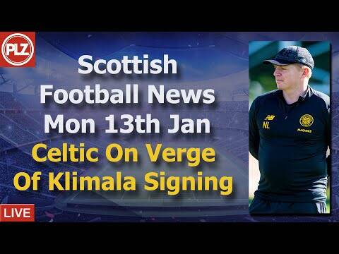 Celtic Make Klimala First Signing &ndash; Monday 13th January &ndash; Scottish Football Bulletin