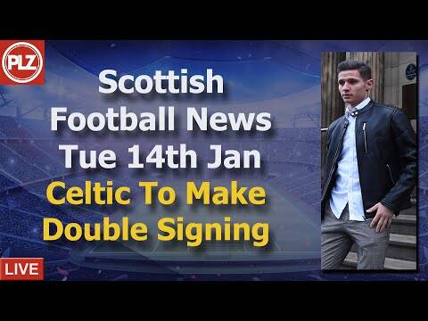 Celtic Set For Double Swoop &ndash; Tuesday 14th January &ndash; Scottish Football Bulletin