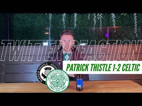 Partick Thistle 1-2 Celtic | Twitter Reaction