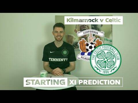 Kilmarnock v Celtic | Starting XI Prediction