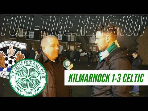 Kilmarnock 1-3 Celtic | Full-Time Reaction