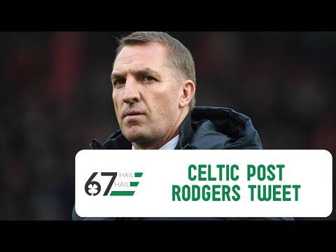 Controversial Brendan Rodgers Tweet: Is it time for the Celtic support to forgive and forget?
