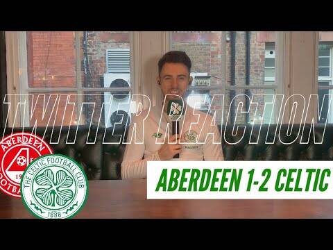 Aberdeen 1-2 Celtic | Twitter Reaction