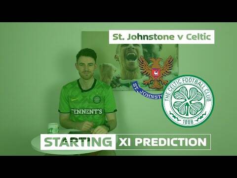 St. Johnstone v Celtic | Starting XI Prediction | Response Required
