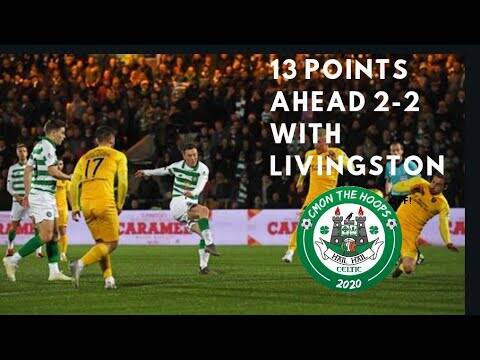 Celtic 2-2 Livingston | 13 points ahead | A hard end point!