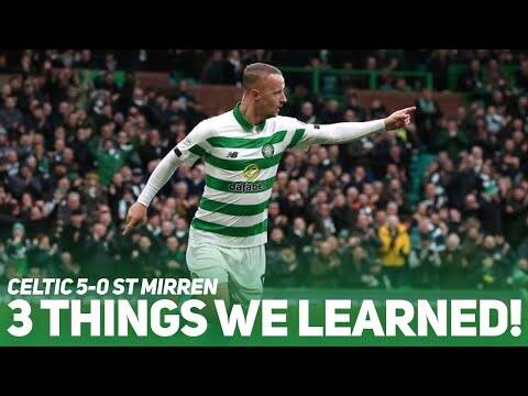 Three Things We Learned From. | Celtic 5-0 St Mirren