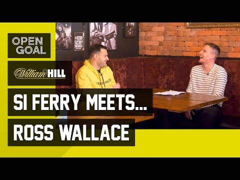 Si Ferry Meets. Ross Wallace | MON & Strachan at Celtic, Keane’s Sunderland, Burnley & Sheff Wed