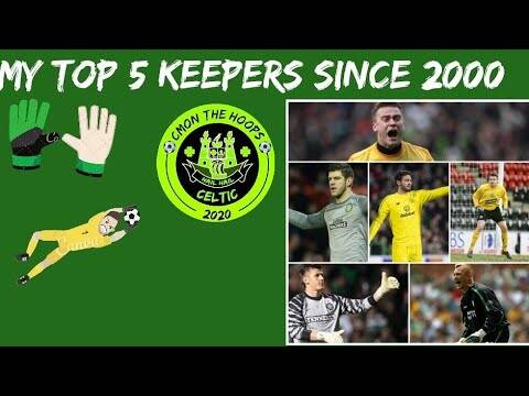 My top 5 Celtic keepers since 2000 | Holy goalie | Fraser forster | Craig Gordon