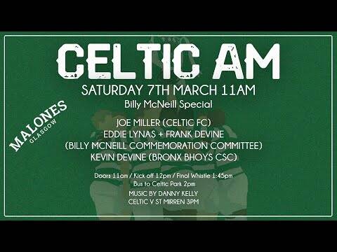Celtic AM Billy McNeill Special 7th March 2020