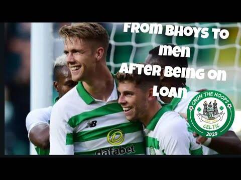 Bhoys who became men after loan moves | 3 players who came back Better players for Celtic