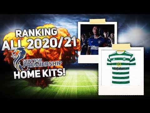 RANKING ALL 12 SCOTTISH PREMIERSHIP HOME KITS! – 2020/21!
