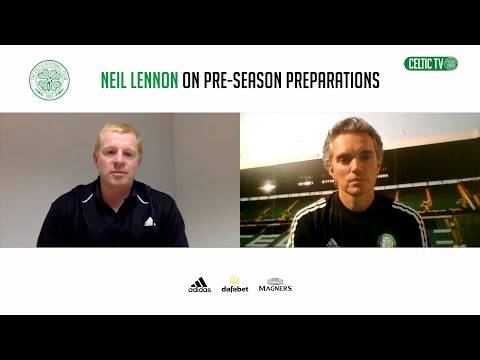 Celtic manager Neil Lennon explains the importance of pre-season for the Bhoys