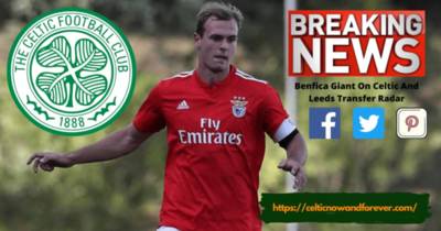 Benfica Giant On Celtic And Leeds Transfer Radar Benfica Giant On Celtic And Leeds Transfer Radar