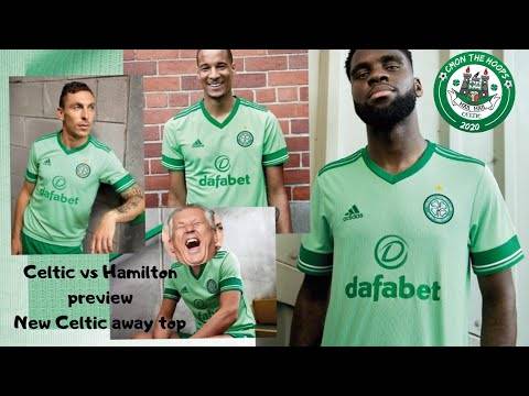 CELTIC VS HAMILTON PREVIEW | New Celtic away top | Celtic transfer news CELTIC VS HAMILTON PREVIEW | New Celtic away top | Celtic transfer news