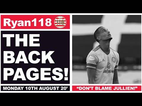 “DON’T BLAME JULLIEN!” | The Back Pages | 03/08/2020 “DON’T BLAME JULLIEN!” | The Back Pages | 03/08/2020