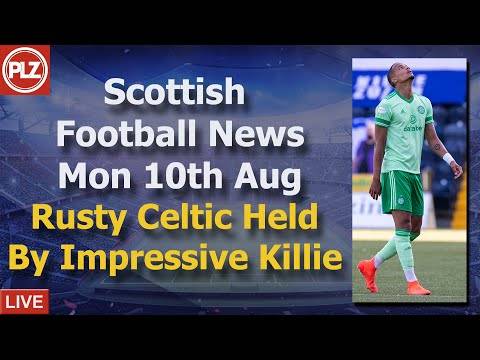 Rusty Celtic Held By Impressive Killie – Monday 10th August – PLZ Scottish Football News Rusty Celtic Held By Impressive Killie – Monday 10th August – PLZ Scottish Football News