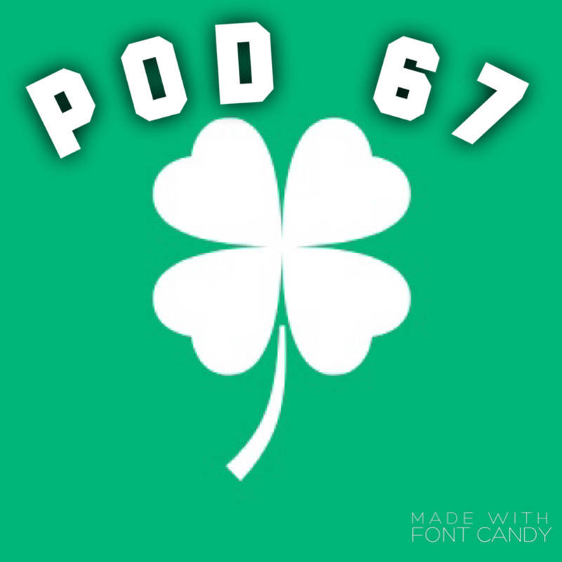 Pod 67 Celtic FC podcast