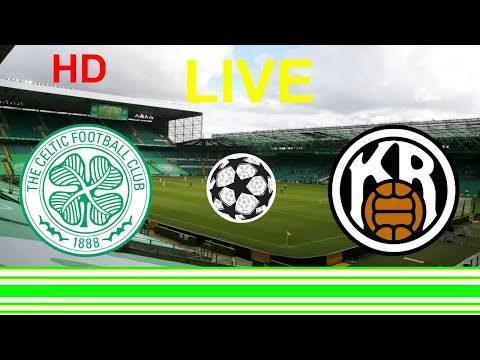 Celtic v KR Reykjavík Champions League | Live Watch Along HD Celtic v KR Reykjavík Champions League | Live Watch Along HD