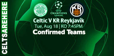 Confirmed Celtic Team V KR Reykjavik – Ajeti On The Bench Confirmed Celtic Team V KR Reykjavik – Ajeti On The Bench