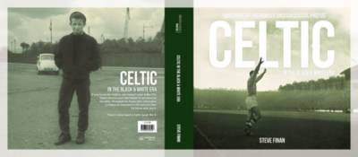 Celtic in the Black & White Era – Hundreds of Previously Unseen Classic Photos Celtic in the Black & White Era – Hundreds of Previously Unseen Classic Photos