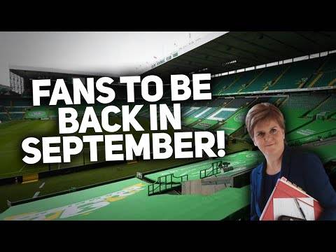 Fans Allowed Back in Grounds From September! What Happens with Celtic Park? Fans Allowed Back in Grounds From September! What Happens with Celtic Park?