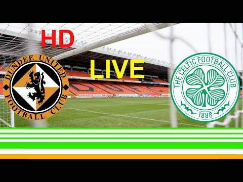 Dundee United 0-1 Celtic Live Watch Along Highlights & Goals HD