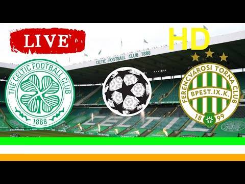 Celtic v Ferencvaros | Live Watch Along HD