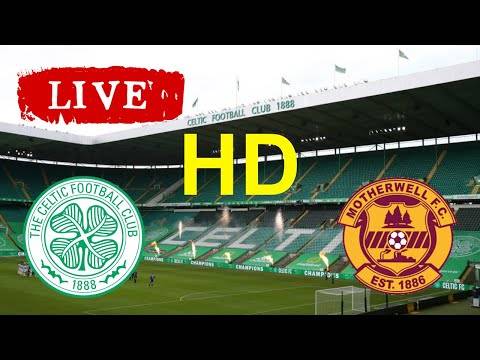 Celtic V Motherwell LIVE watch along HD Stream
