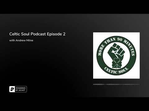 Celtic Soul Podcast Episode 2