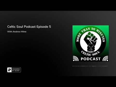 Celtic Soul Podcast Episode 5