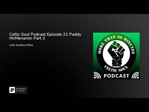 Celtic Soul Podcast Episode 21 Paddy McMenamin Part 2