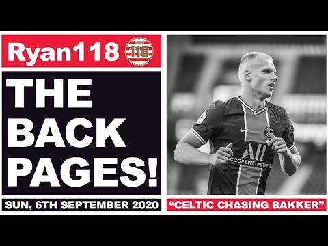 “CELTIC STILL CHASING LEFT BACK, BAKKER!” | The Back Pages | 06/09/2020