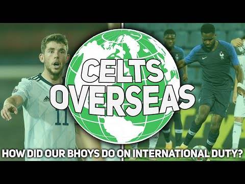 HOW DID THE CELTIC PLAYERS DO ON INTERNATIONAL DUTY? | Celts Overseas