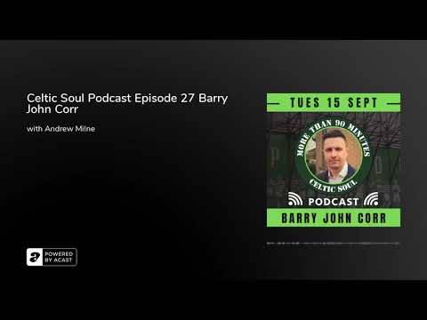 Celtic Soul Podcast Episode 27 Barry John Corr Celtic Soul Podcast Episode 27 Barry John Corr