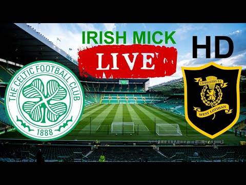 CELTIC vs LIVINGSTON | LIVE HD WATCH ALONG