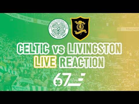 Celtic 3-2 Livingston | LIVE Reaction Celtic 3-2 Livingston | LIVE Reaction