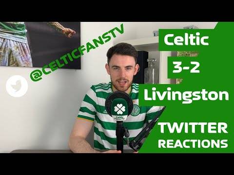 Celtic 3-2 Livingston | Twitter Reaction | Celts Go Top! Celtic 3-2 Livingston | Twitter Reaction | Celts Go Top!