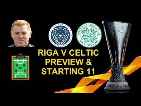 Riga V Celtic | Europa League | Preview & Starting 11 Prediction