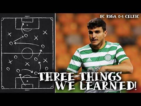 Riga Fc 0-1 Celtic | Three Things We Learned! Riga Fc 0-1 Celtic | Three Things We Learned!