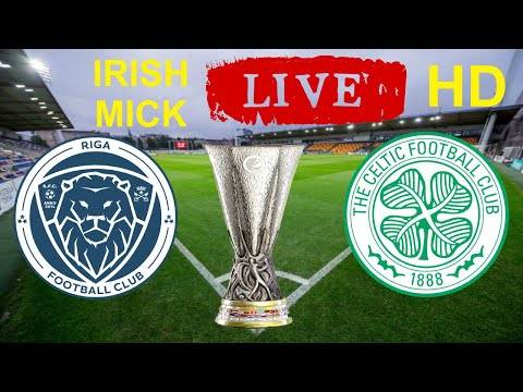 Riga V Celtic | Live Hd Watch Along Riga V Celtic | Live Hd Watch Along