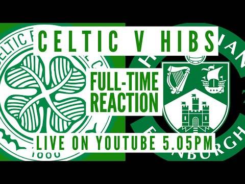 Celtic 3-0 Hibs | LIVE Full-Time Reaction Celtic 3-0 Hibs | LIVE Full-Time Reaction