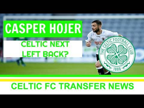 Latest: Celtic Eye Move for Left Back Casper Hojer | Celtic Fc Transfer News Rumours Targets