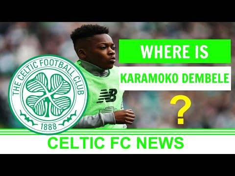 WHERE is KARAMOKO DEMBELE? | CELTIC FC TRANSFER NEWS RUMOURS TARGETS
