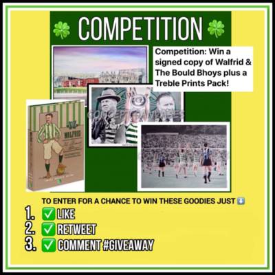 Last Chance To Win: A Signed Copy Of Walfrid & The Bould Bhoys Plus A Treble Prints Pack! Last Chance To Win: A Signed Copy Of Walfrid & The Bould Bhoys Plus A Treble Prints Pack!